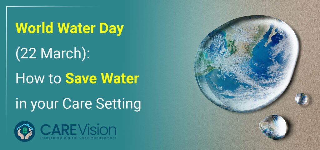 World-Water-Day-How-to-Save-Water-in-your-Care-Setting