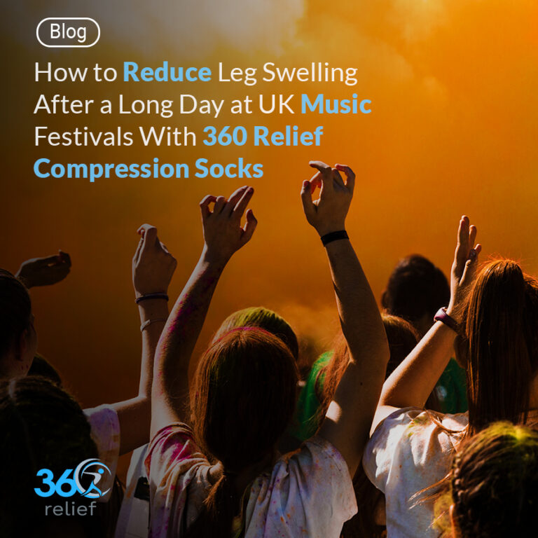 How to Reduce Leg Swelling After a Long Day at UK Music Festivals With 360 Relief Compression Socks