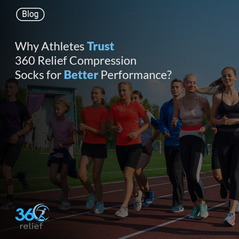 Why Athletes Trust 360 Relief Compression Socks for Better Performance